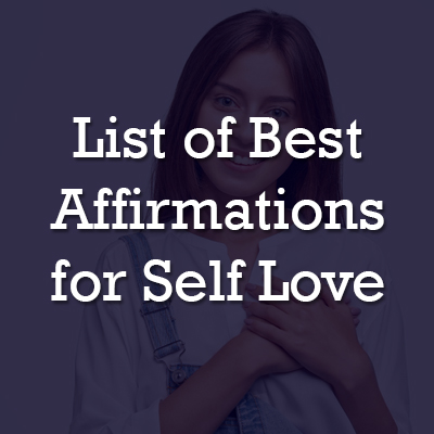 Love Yourself Unconditionally with These Affirmations for Self Love!